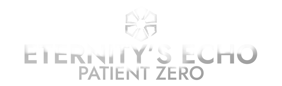 Eternity's Echo: Patient Zero